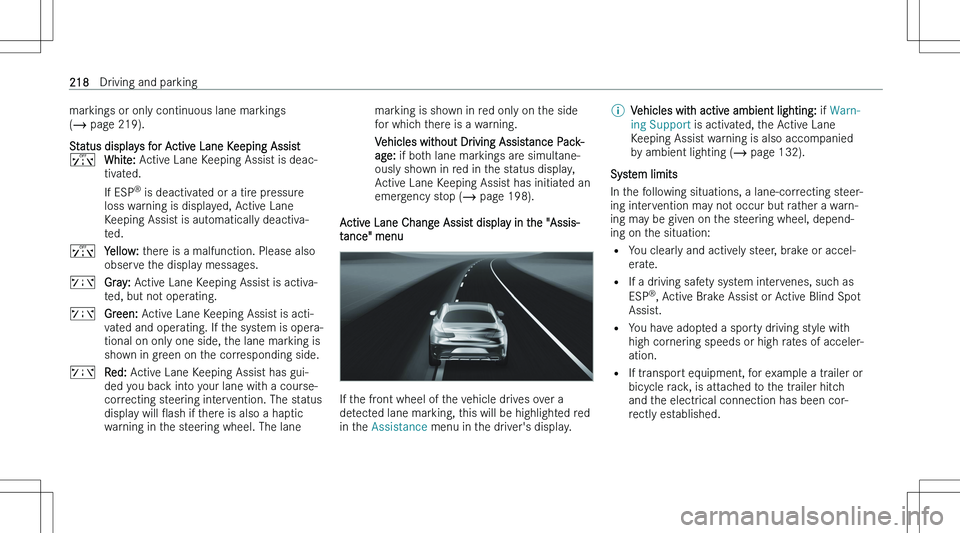 MERCEDES-BENZ C CLASS COUPE 2023  Owners Manual �m�a�r�k�i�n�g�s� �o�r� �o�n�l�y� �c�o�n�t�i�n�u�o�u�s� �l�a�n�e� �m�a�r�k�i�n�g�s
�( � � �p�a�g�e� �2�1�9�)�.
�S�t�a�t�u�s� �d�i�s�p�l�a�y�s� �f�o�r� �A�c�t�i�v�e� �L�a�n�e� �K�e�e�p�i�n�g� �A�s�s�i