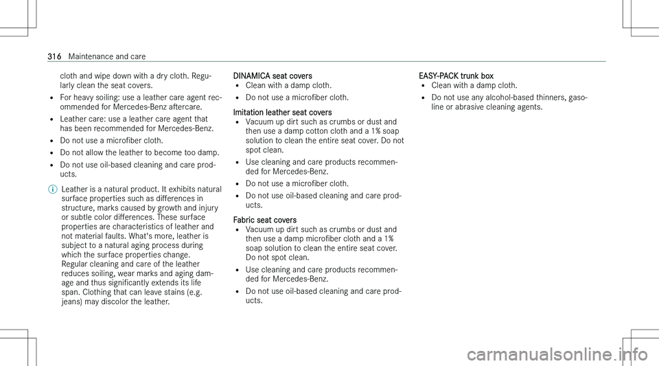 MERCEDES-BENZ C CLASS COUPE 2023  Owners Manual �c�l�o�t�h� �a�n�d� �w�i�p�e� �d�o�w�n� �w�i�t�h� �a� �d�r�y� �c�l�o�t�h�.� �R�e�g�u�-
�l�a�r�l�y� �c�l�e�a�n� �t�h�e� �s�e�a�t� �c�o�v�e�r�s�.
�= �F�o�r� �h�e�a�v�y� �s�o�i�l�i�n�g�:� �u�s�e� �a� �l�