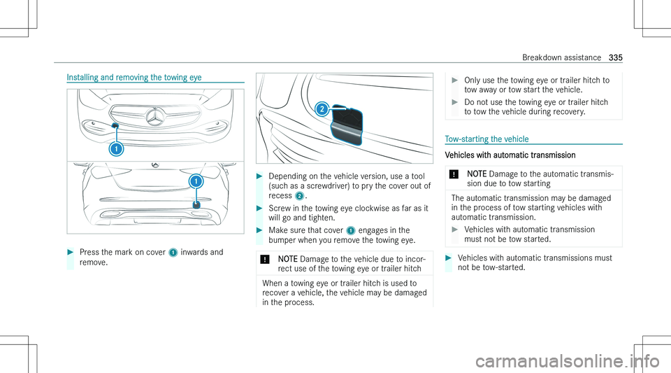 MERCEDES-BENZ C CLASS COUPE 2023  Owners Manual �I�n�s�t�a�l�l�i�n�g� �a�n�d� �r�e�m�o�v�i�n�g� �t�h�e� �t�o�w�i�n�g� �e�y�e��P�r�e�s�s� �t�h�e� �m�a�r�k� �o�n� �c�o�v�e�r� �1� �i�n�w�a�r�d�s� �a�n�d
�r�e�m�o�v�e�.��D�e�p�e�n�d�i�n�g� �o�n� �t�h�