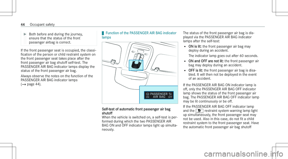 MERCEDES-BENZ C CLASS COUPE 2023 Service Manual ��B�o�t�h� �b�e�f�o�r�e� �a�n�d� �d�u�r�i�n�g� �t�h�e� �j�o�u�r�n�e�y�,
�e�n�s�u�r�e� �t�h�a�t� �t�h�e� �s�t�a�t�u�s� �o�f� �t�h�e� �f�r�o�n�t
�p�a�s�s�e�n�g�e�r� �a�i�r�b�a�g� �i�s� �c�o�r�r�e�c�t�.