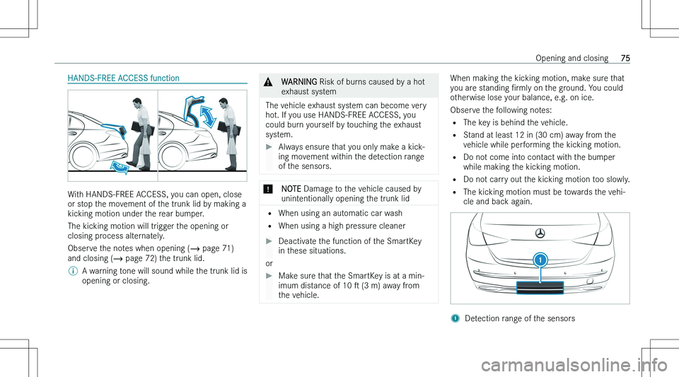 MERCEDES-BENZ C CLASS COUPE 2023 Manual PDF �H�A�N�D�S�-�F�R�E�E� �A�C�C�E�S�S� �f�u�n�c�t�i�o�n
�W�i�t�h� �H�A�N�D�S�-�F�R�E�E� �A�C�C�E�S�S�,� �y�o�u� �c�a�n� �o�p�e�n�,� �c�l�o�s�e
�o�r� �s�t�o�p� �t�h�e� �m�o�v�e�m�e�n�t� �o�f� �t�h�e� �t�r