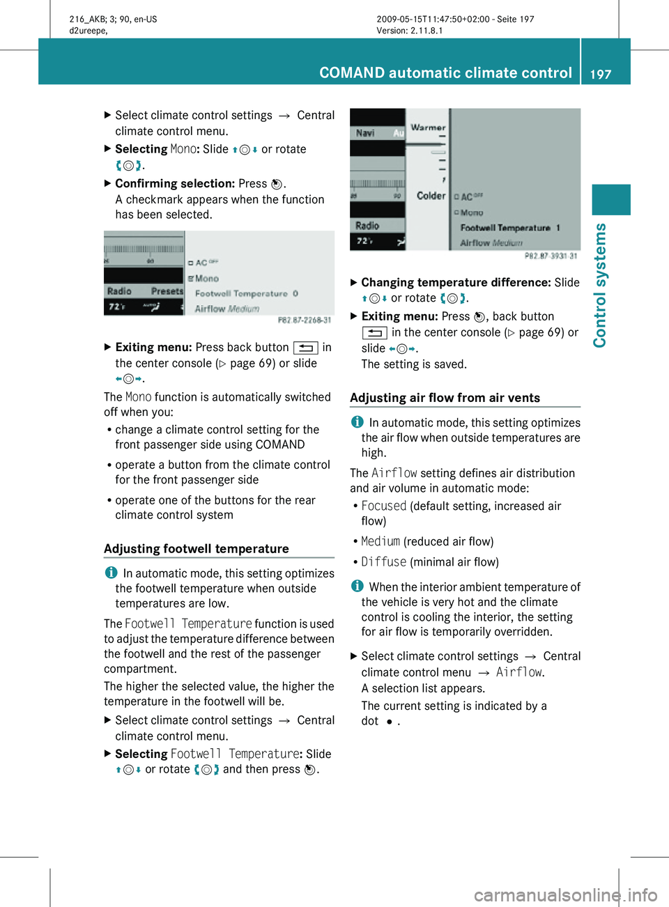 MERCEDES-BENZ CL CLASS 2010 User Guide X
Select climate control settings Q Central
climate control menu.
X Selecting Mono: Slide ZVÆ or rotate
cVd.
X Confirming selection: Press W.
A checkmark appears when the function
has been selecte MERCEDES-BENZ CL CLASS 2010 User Guide X
Select climate control settings Q Central
climate control menu.
X Selecting Mono: Slide ZVÆ or rotate
cVd.
X Confirming selection: Press W.
A checkmark appears when the function
has been selecte