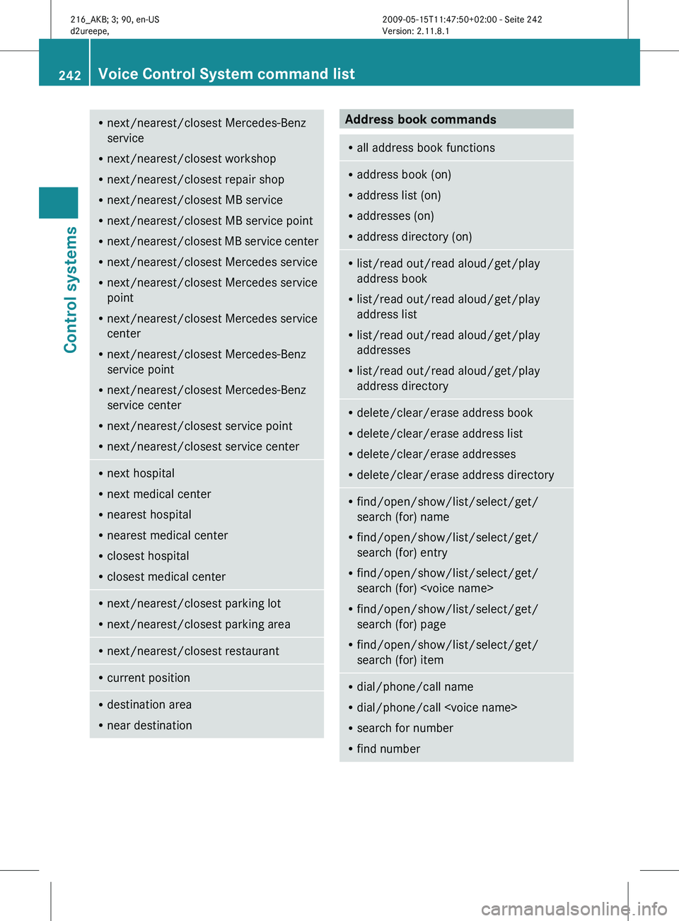MERCEDES-BENZ CL CLASS 2010 Owners Manual R
next/nearest/closest Mercedes-Benz
service
R next/nearest/closest workshop
R next/nearest/closest repair shop
R next/nearest/closest MB service
R next/nearest/closest MB service point
R next/nearest MERCEDES-BENZ CL CLASS 2010 Owners Manual R
next/nearest/closest Mercedes-Benz
service
R next/nearest/closest workshop
R next/nearest/closest repair shop
R next/nearest/closest MB service
R next/nearest/closest MB service point
R next/nearest