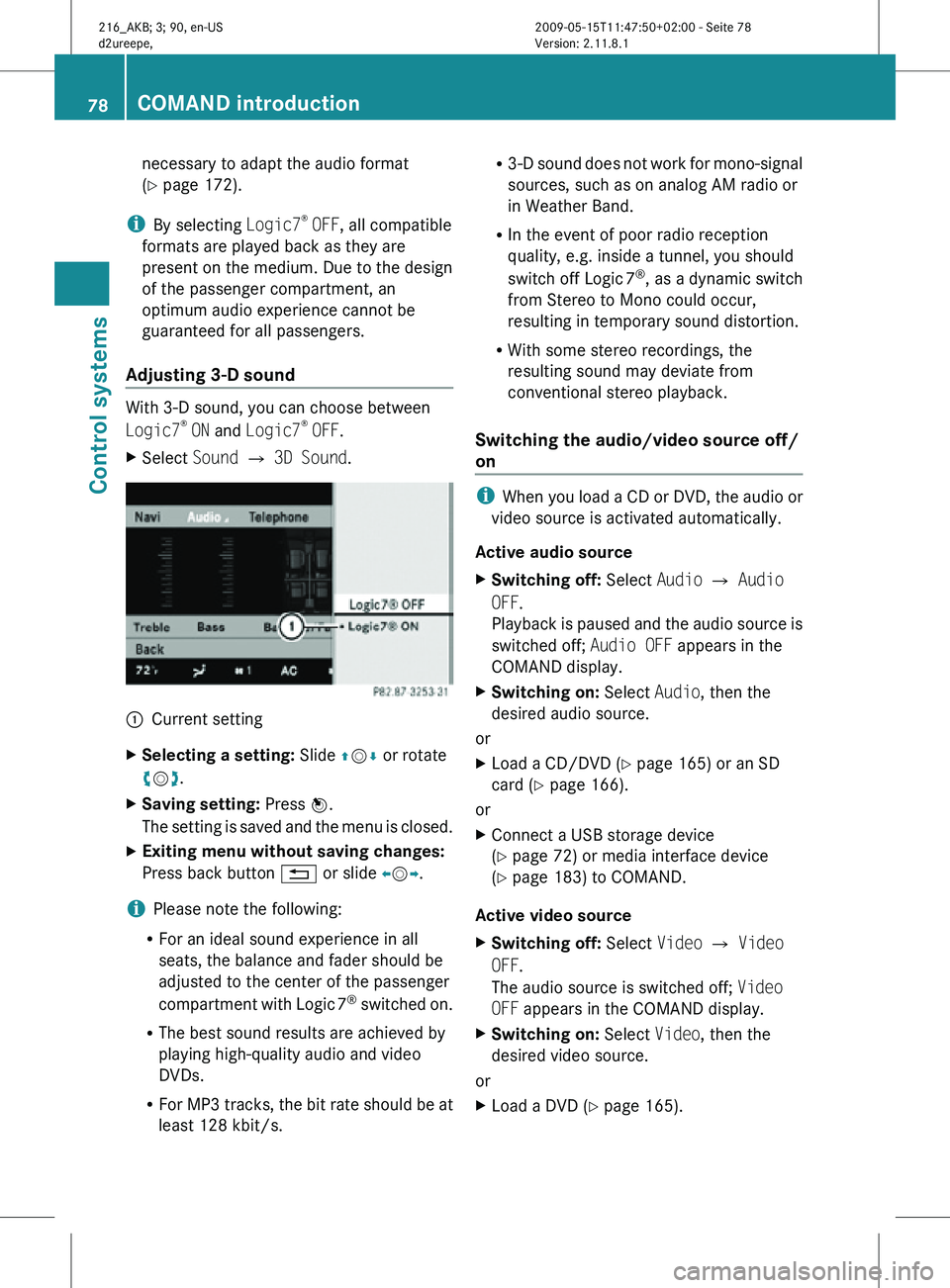 MERCEDES-BENZ CL CLASS 2010 Manual PDF necessary to adapt the audio format
(Y page 172).
i By selecting Logic7 ®
OFF, all compatible
formats are played back as they are
present on the medium. Due to the design
of the passenger compartmen MERCEDES-BENZ CL CLASS 2010 Manual PDF necessary to adapt the audio format
(Y page 172).
i By selecting Logic7 ®
OFF, all compatible
formats are played back as they are
present on the medium. Due to the design
of the passenger compartmen