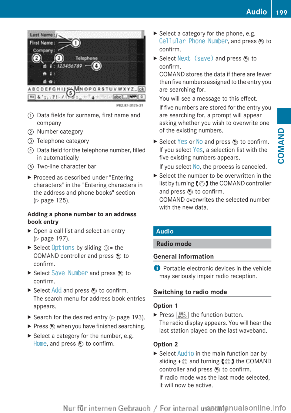 MERCEDES-BENZ CL CLASS 2013  Owners Manual :Data fields for surname, first name and
company;Number category=Telephone category?Data field for the telephone number, filled
in automaticallyATwo-line character barXProceed as described under "