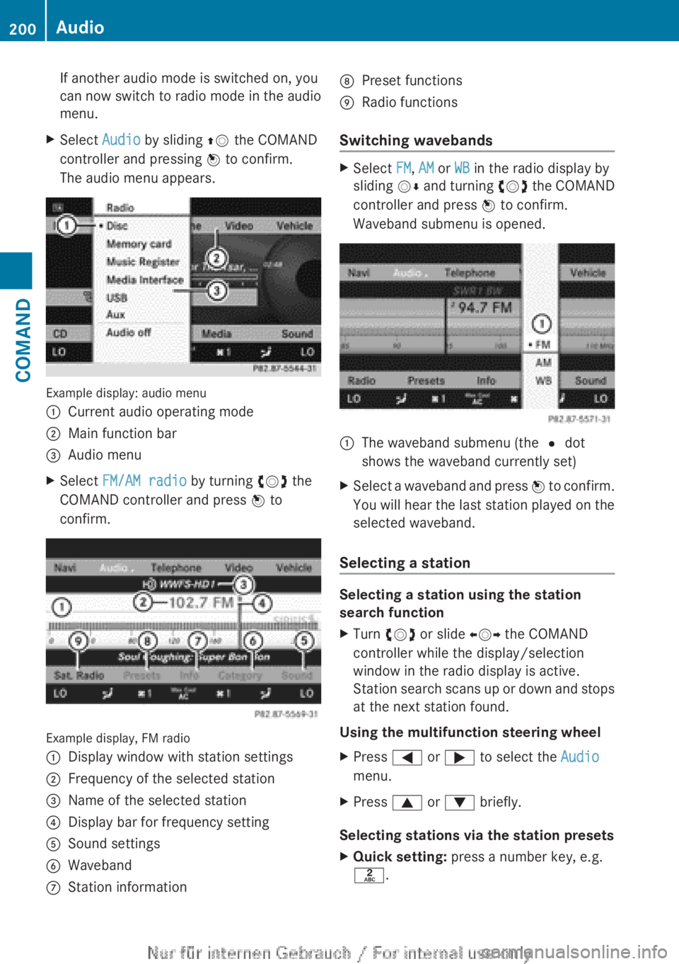 MERCEDES-BENZ CL CLASS 2013  Owners Manual If another audio mode is switched on, you
can now switch to radio mode in the audio
menu.XSelect  Audio by sliding  ZV the COMAND
controller and pressing  W to confirm.
The audio menu appears.
Example