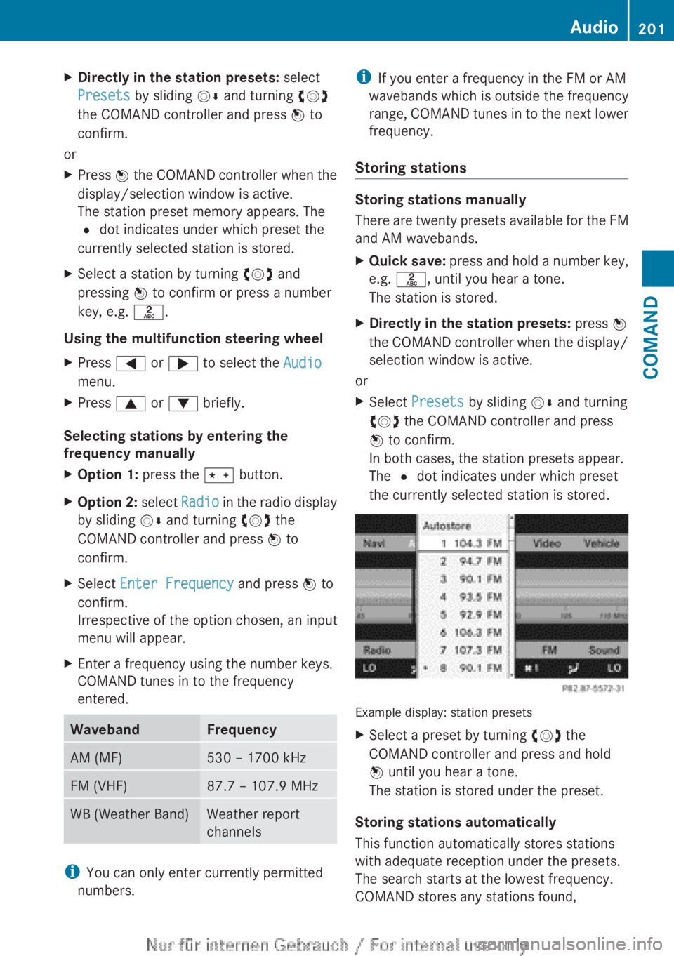 MERCEDES-BENZ CL CLASS 2013  Owners Manual XDirectly in the station presets: select
Presets  by sliding  VÆ and turning  cVd
the COMAND controller and press  W to
confirm.
or
XPress  W the COMAND controller when the
display/selection window i