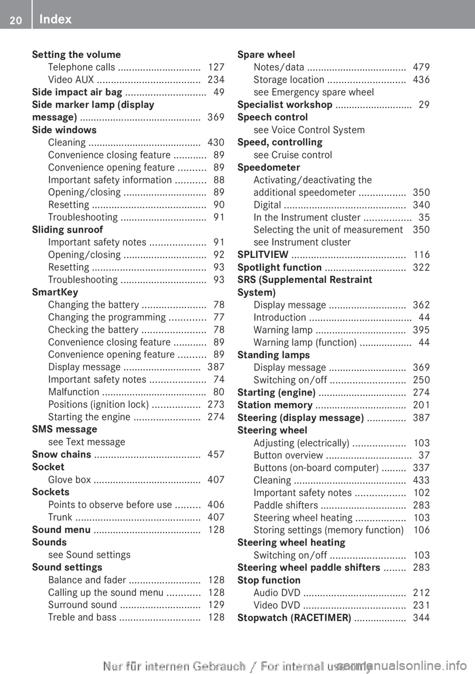MERCEDES-BENZ CL CLASS 2013 Owners Manual Setting the volumeTelephone calls  .............................. 127
Video AUX  ..................................... 234
Side impact air bag  ............................. 49
Side marker lamp (displ