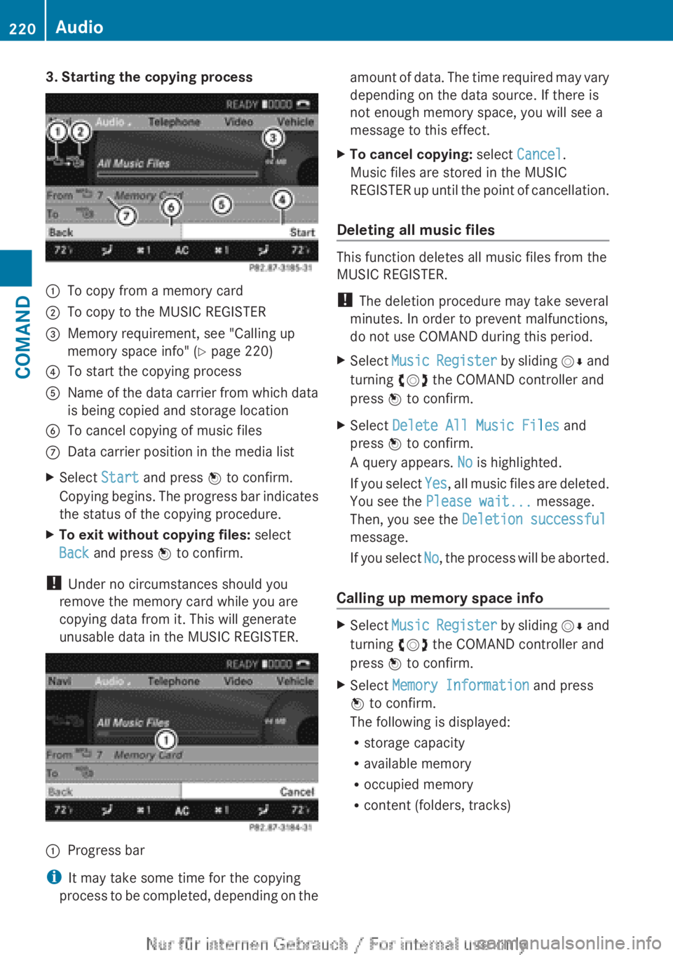 MERCEDES-BENZ CL CLASS 2013  Owners Manual 3. Starting the copying process:To copy from a memory card;To copy to the MUSIC REGISTER=Memory requirement, see "Calling up
memory space info" ( Y page 220)?To start the copying processAName 
