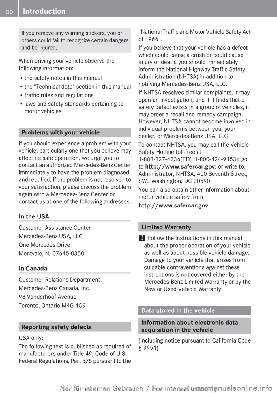 MERCEDES-BENZ CL CLASS 2013 Owners Guide If you remove any warning stickers, you or
others could fail to recognize certain dangers
and be injured.
When driving your vehicle observe the
following information:
R the safety notes in this manual MERCEDES-BENZ CL CLASS 2013 Owners Guide If you remove any warning stickers, you or
others could fail to recognize certain dangers
and be injured.
When driving your vehicle observe the
following information:
R the safety notes in this manual