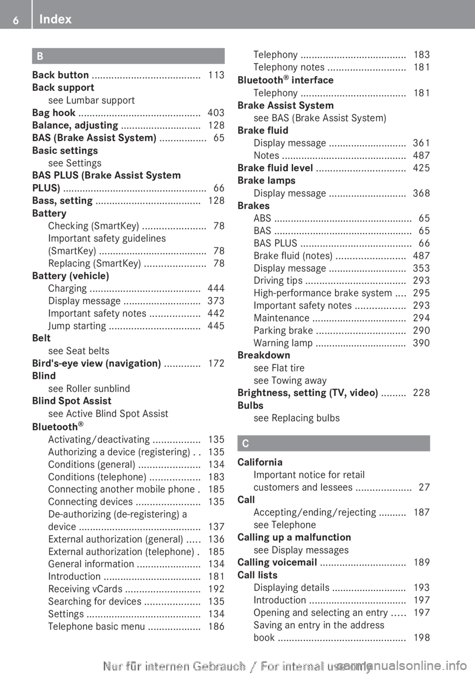 MERCEDES-BENZ CL CLASS 2013  Owners Manual B
Back button  ....................................... 113
Back support see Lumbar support                                  
Bag hook  ............................................ 403
Balance, adjusti