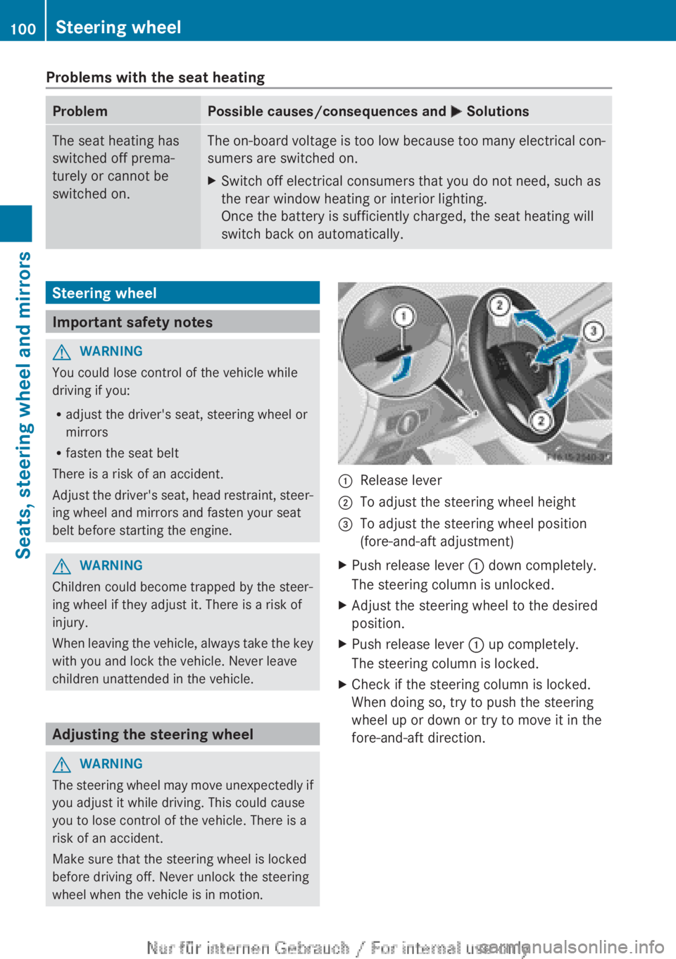 MERCEDES-BENZ CLA 2013 Owners Manual Problems with the seat heatingProblemPossible causes/consequences and M SolutionsThe seat heating has
switched off prema-
turely or cannot be
switched on.The on-board voltage is too low because too ma MERCEDES-BENZ CLA 2013 Owners Manual Problems with the seat heatingProblemPossible causes/consequences and M SolutionsThe seat heating has
switched off prema-
turely or cannot be
switched on.The on-board voltage is too low because too ma