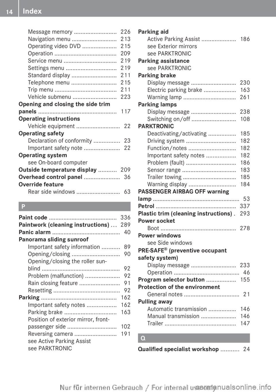 MERCEDES-BENZ CLA 2013  Owners Manual Message memory .......................... 226
Navigation menu  ............................ 213
Operating video DVD  .....................215
Operation ....................................... 209
Serv