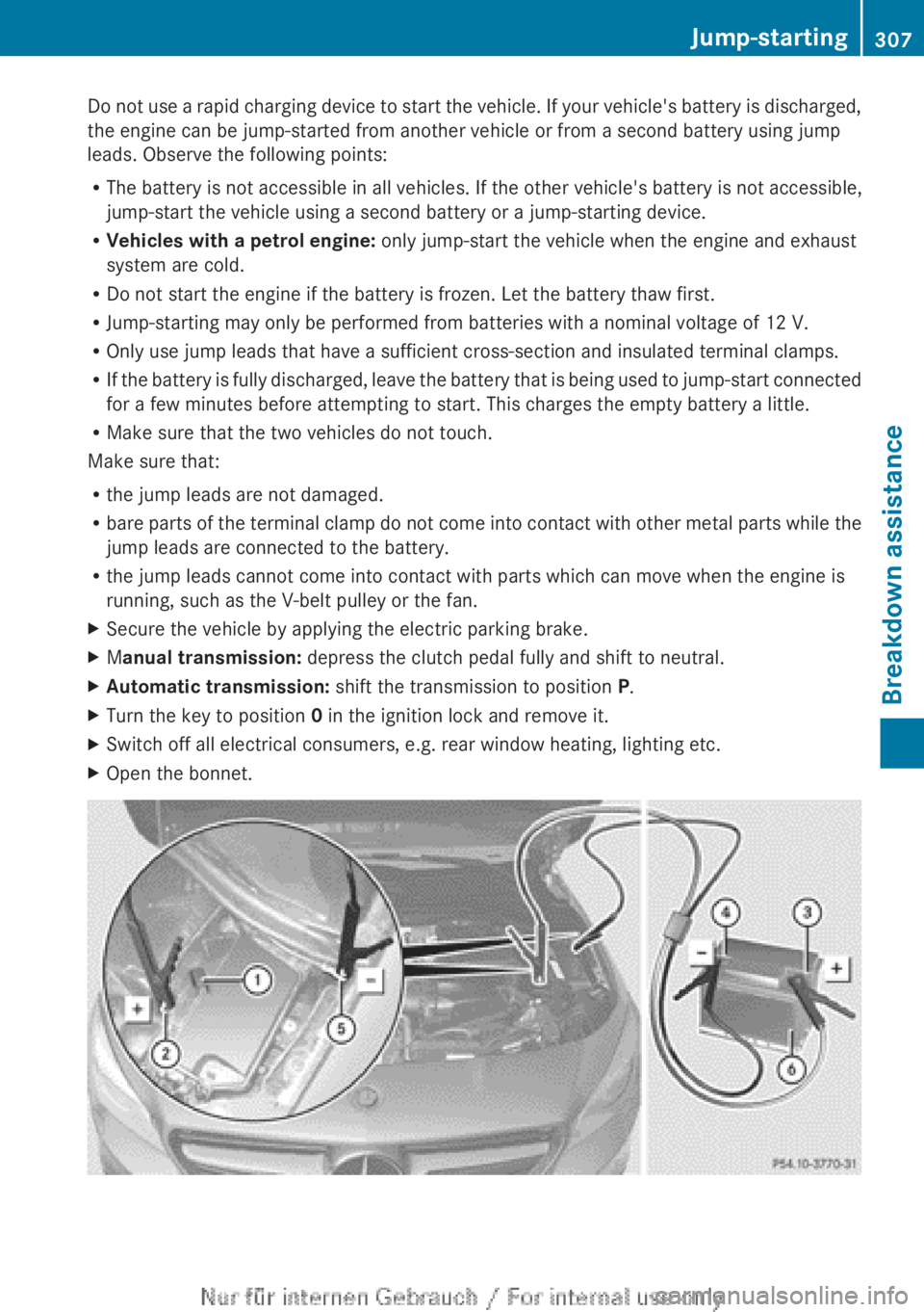 MERCEDES-BENZ CLA 2013 Owners Manual Do not use a rapid charging device to start the vehicle. If your vehicle's battery is discharged,
the engine can be jump-started from another vehicle or from a second battery using jump
leads. Obs MERCEDES-BENZ CLA 2013 Owners Manual Do not use a rapid charging device to start the vehicle. If your vehicle's battery is discharged,
the engine can be jump-started from another vehicle or from a second battery using jump
leads. Obs