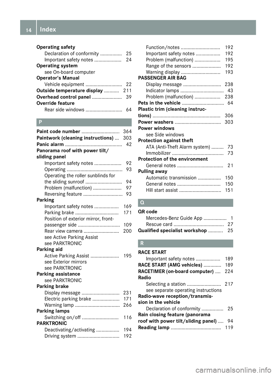 MERCEDES-BENZ CLA 2016 User Guide Operating safety
Declaration of conformity ................ 25
Important safety notes .................... 24
Operating system
see On-board computer
Operator's Manual
Vehicle equipment ........... MERCEDES-BENZ CLA 2016 User Guide Operating safety
Declaration of conformity ................ 25
Important safety notes .................... 24
Operating system
see On-board computer
Operator's Manual
Vehicle equipment ...........