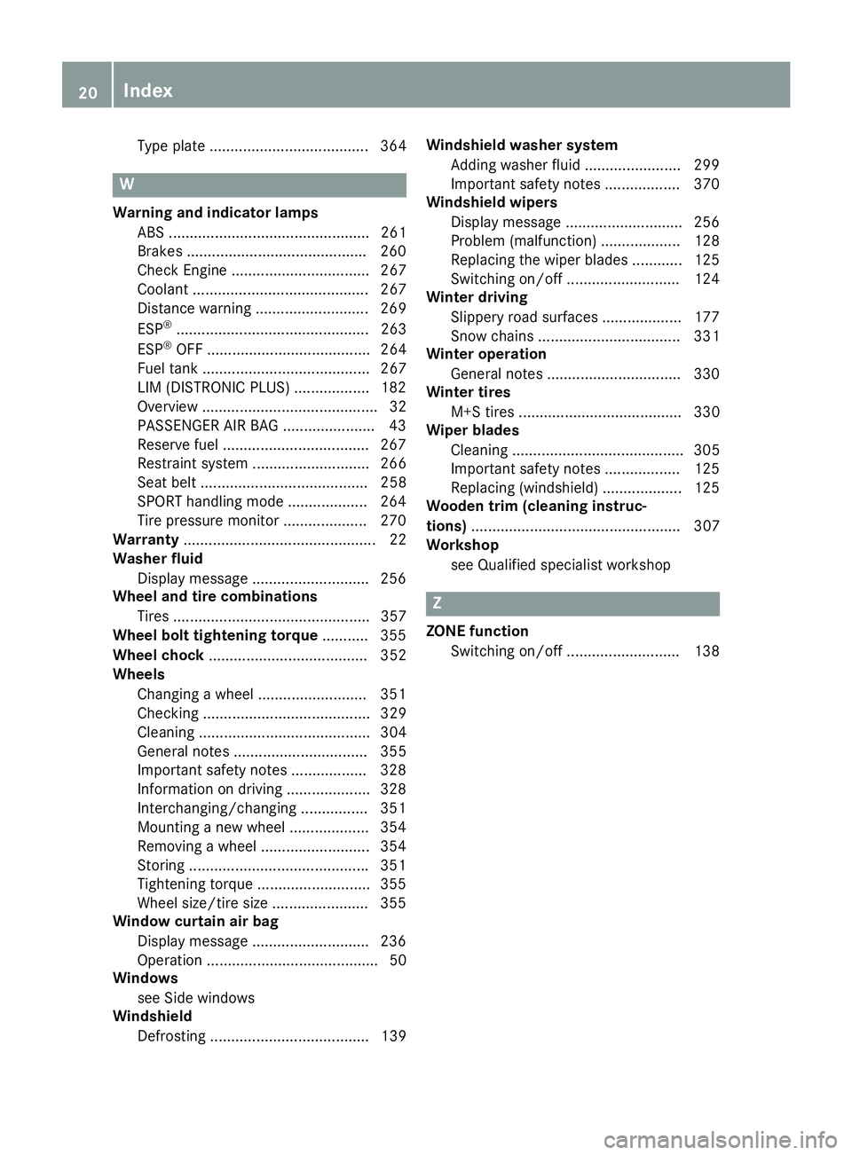 MERCEDES-BENZ CLA 2016 Owners Manual Type plate ...................................... 364
WWarning and indicator lamps
ABS ................................................ 261
Brakes .......................................... .2 60
Chec MERCEDES-BENZ CLA 2016 Owners Manual Type plate ...................................... 364
WWarning and indicator lamps
ABS ................................................ 261
Brakes .......................................... .2 60
Chec