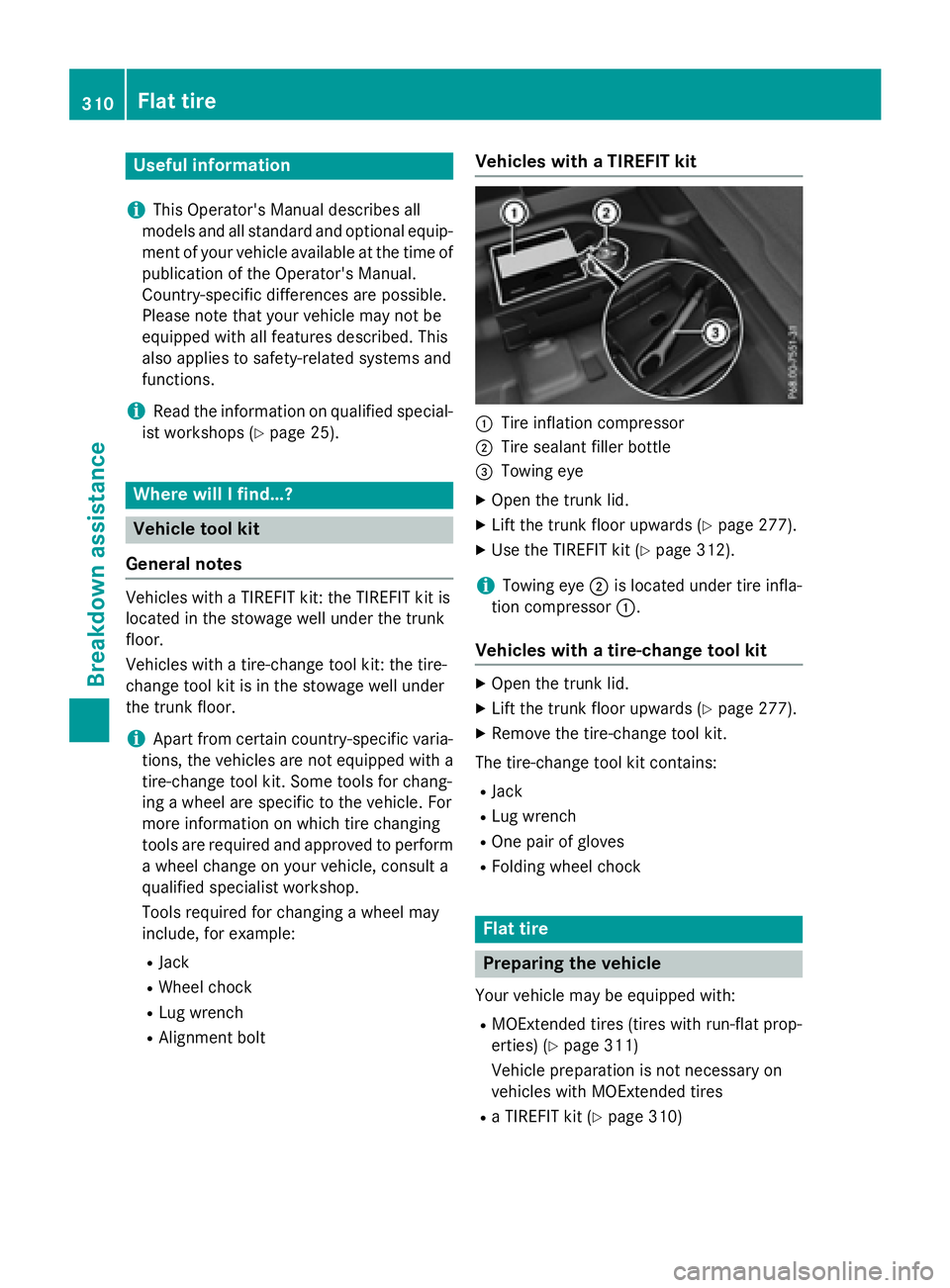 MERCEDES-BENZ CLA 2016 Owners Manual Useful information
i This Operator's Manual describes all
models and all standard and optional equip-
ment of your vehicle available at the time of
publication of the Operator's Manual.
Countr MERCEDES-BENZ CLA 2016 Owners Manual Useful information
i This Operator's Manual describes all
models and all standard and optional equip-
ment of your vehicle available at the time of
publication of the Operator's Manual.
Countr