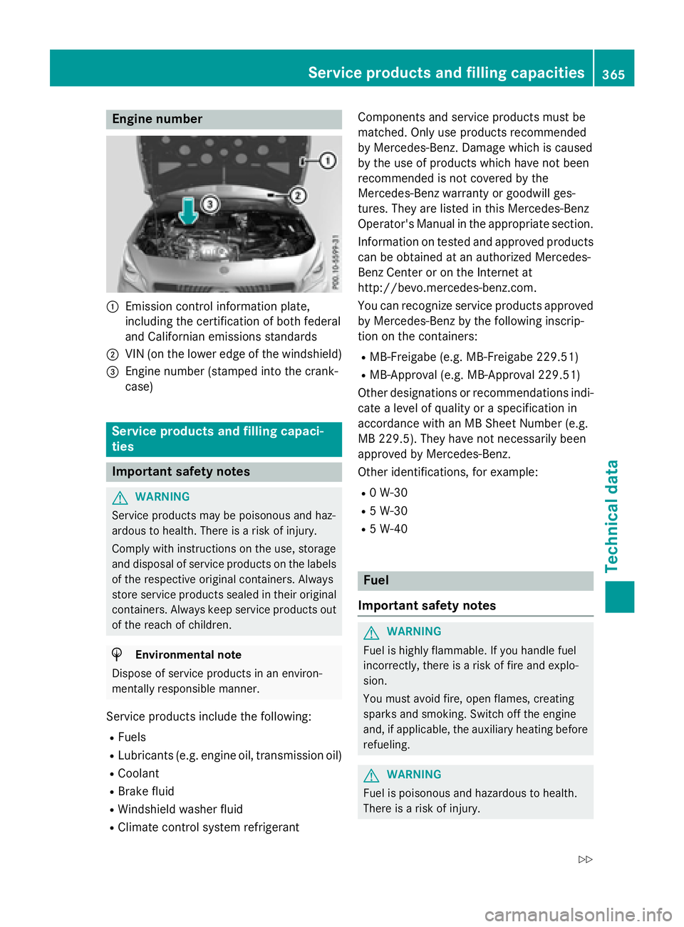 MERCEDES-BENZ CLA 2016  Owners Manual Engine number
�C
Emission control information plate,
including the certification of both federal
and Californian emissions standards�D
VIN (on the lower edge of the windshield)�
