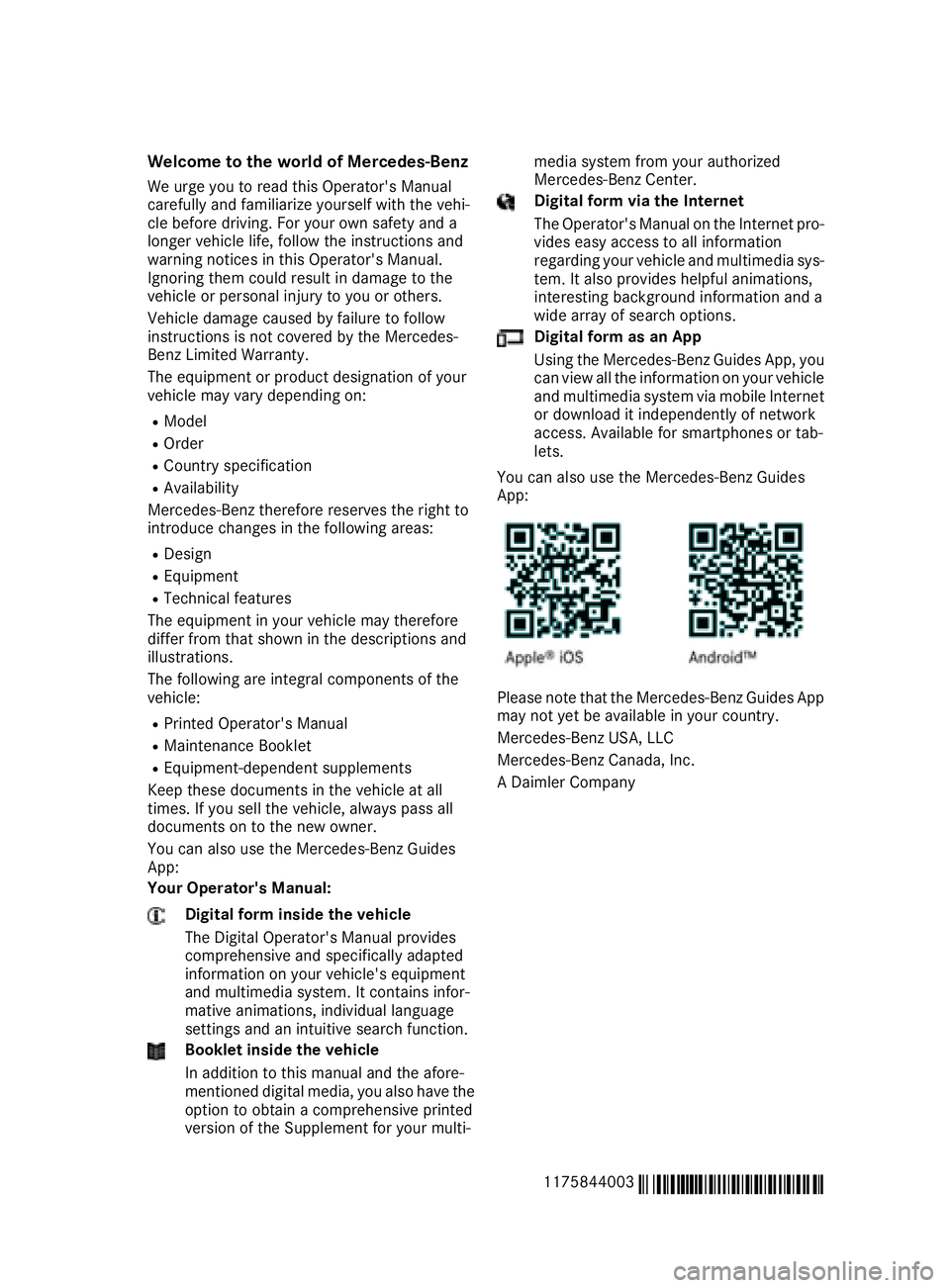 MERCEDES-BENZ CLA 2017 Owners Manual Welcome to the world of Mercedes-Benz We urge you to read this Operator's Manual
carefully and familiarize yourself with the vehi-
cle before driving. For your own safety and a
longer vehicle life MERCEDES-BENZ CLA 2017 Owners Manual Welcome to the world of Mercedes-Benz We urge you to read this Operator's Manual
carefully and familiarize yourself with the vehi-
cle before driving. For your own safety and a
longer vehicle life