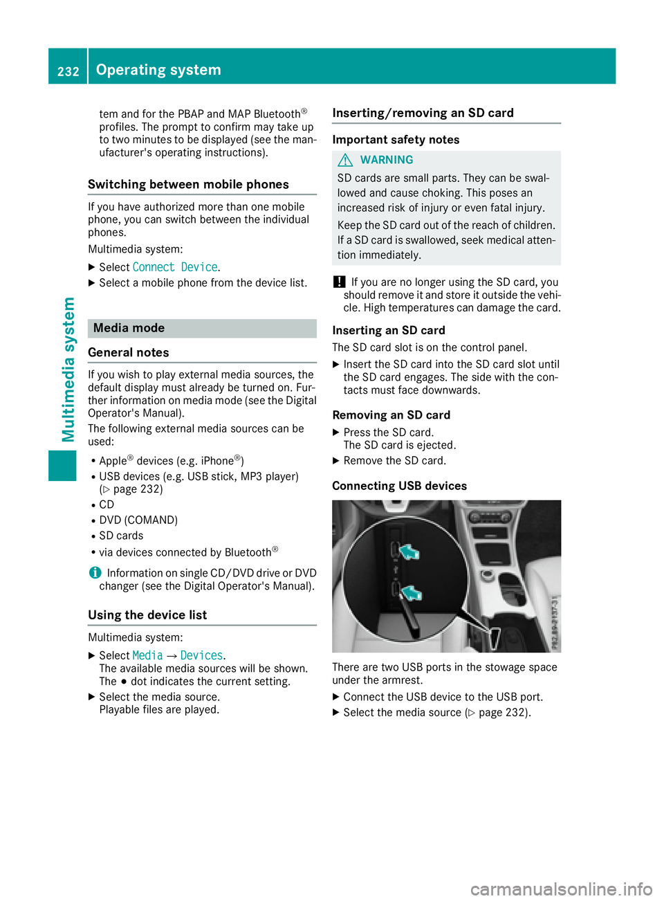 MERCEDES-BENZ CLA 2017  Owners Manual tem and for the PBAP and MAP Bluetooth ®
profiles. The prompt to confirm may take up
to two minutes to be displayed (see the man-
ufacturer's operating instructions).
Switching between mobile pho