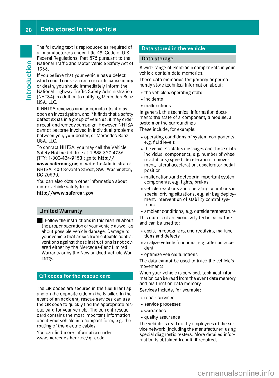 MERCEDES-BENZ CLA 2017 Owners Manual The following text is reproduced as required of
all manufacturers under Title 49, Code of U.S.
Federal Regulations, Part 575 pursuant to the
National Traffic and Motor Vehicle Safety Act of
1966.
If y MERCEDES-BENZ CLA 2017 Owners Manual The following text is reproduced as required of
all manufacturers under Title 49, Code of U.S.
Federal Regulations, Part 575 pursuant to the
National Traffic and Motor Vehicle Safety Act of
1966.
If y