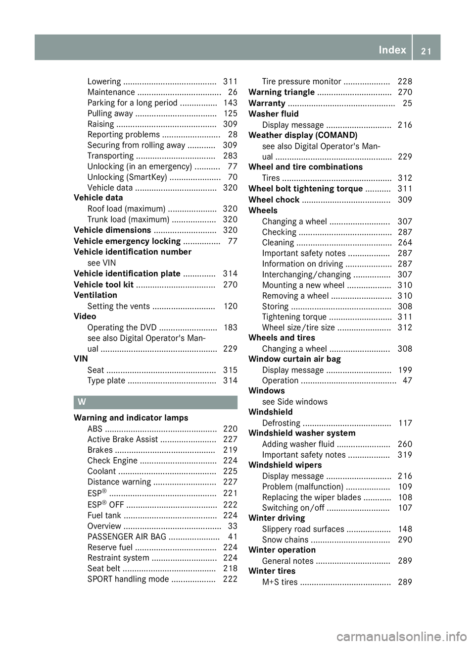 MERCEDES-BENZ CLA 2018 Owners Manual Lowering ........................................ 311
Maintenance .................................... 26
Parking for al ong perio d. ............... 143
Pulling awa y. ...............................