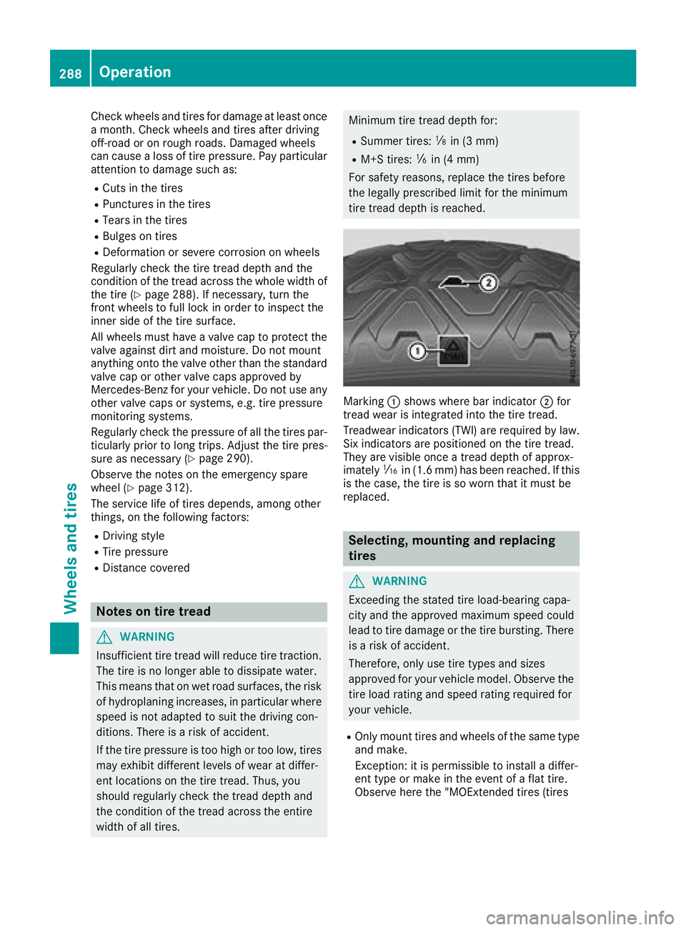 MERCEDES-BENZ CLA 2018  Owners Manual Chec kw heel sa nd tires for damag eatl east once
am onth .C hec kw heel sa nd tires after driv ing
off-road or on roug hr oads. Damaged wheels
can caus eal oss of tir ep ressure. Pay particular
atten