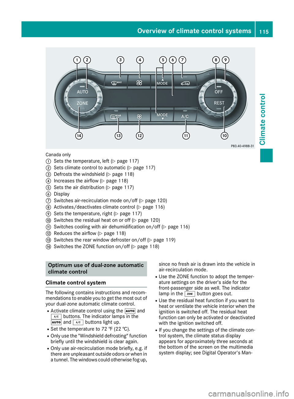 MERCEDES-BENZ CLA 2019  Owners Manual Canada only
�CSets the temperature, left (Ypage 117)
�DSets climate control to automatic (Ypage 117)
�