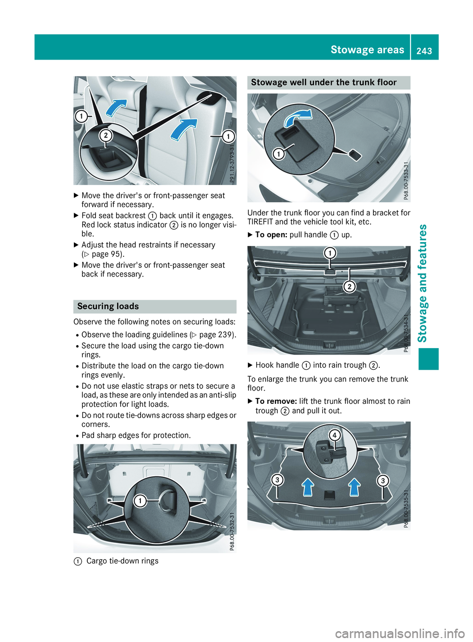MERCEDES-BENZ CLA 2019  Owners Manual XMove the driver's or front-passenger seatforward if necessary.
XFold seat backrest�Cback until it engages.Red lock status indicator�Dis no longer visi-ble.
XAdjust the head restraints if necessar