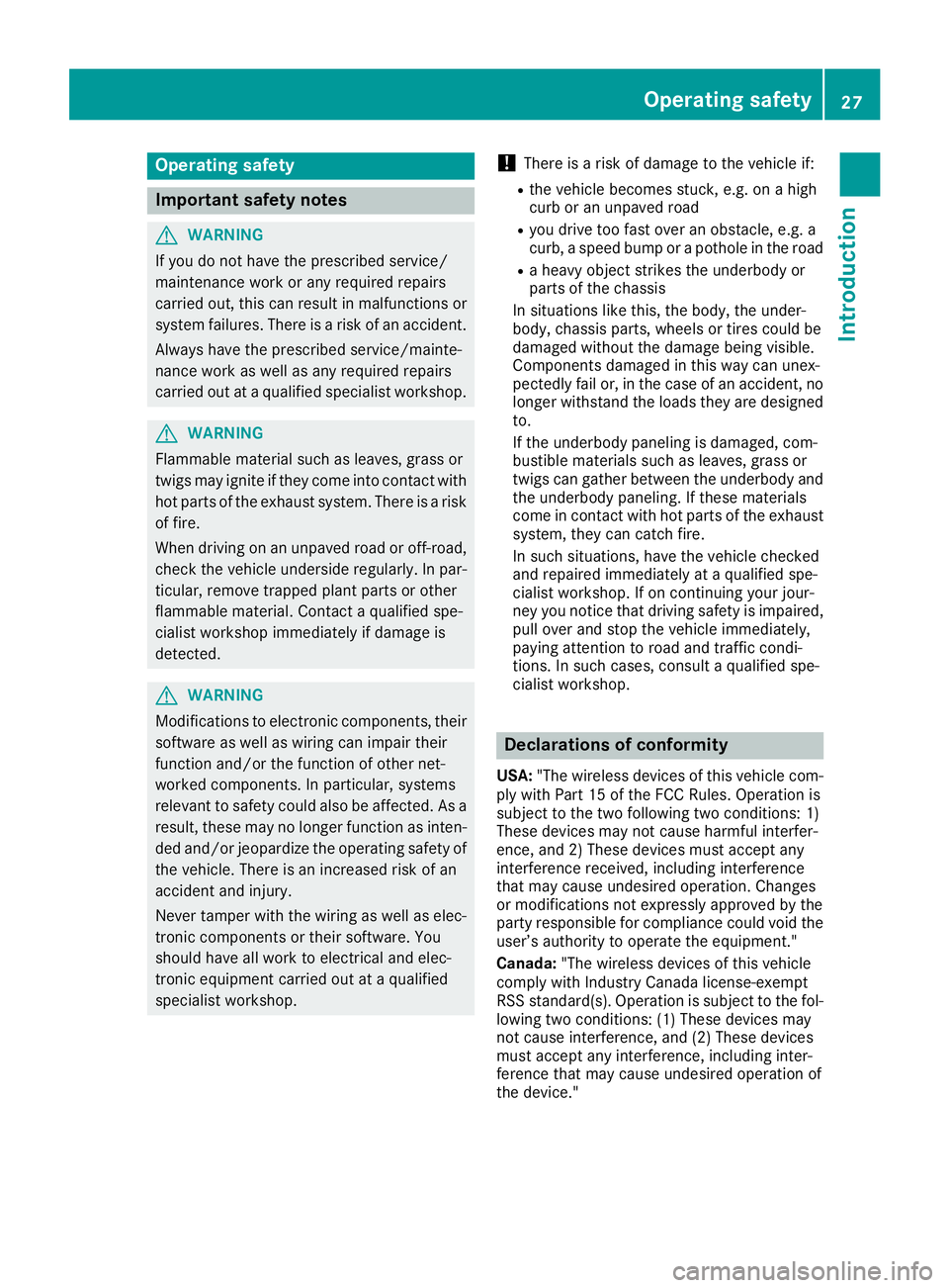 MERCEDES-BENZ CLA 2019 Owners Manual Operating safety
Important safety notes
GWARNING
If you do not have the prescribed service/
maintenance work or any required repairs
carried out, this can result in malfunctions or
system failures. Th MERCEDES-BENZ CLA 2019 Owners Manual Operating safety
Important safety notes
GWARNING
If you do not have the prescribed service/
maintenance work or any required repairs
carried out, this can result in malfunctions or
system failures. Th