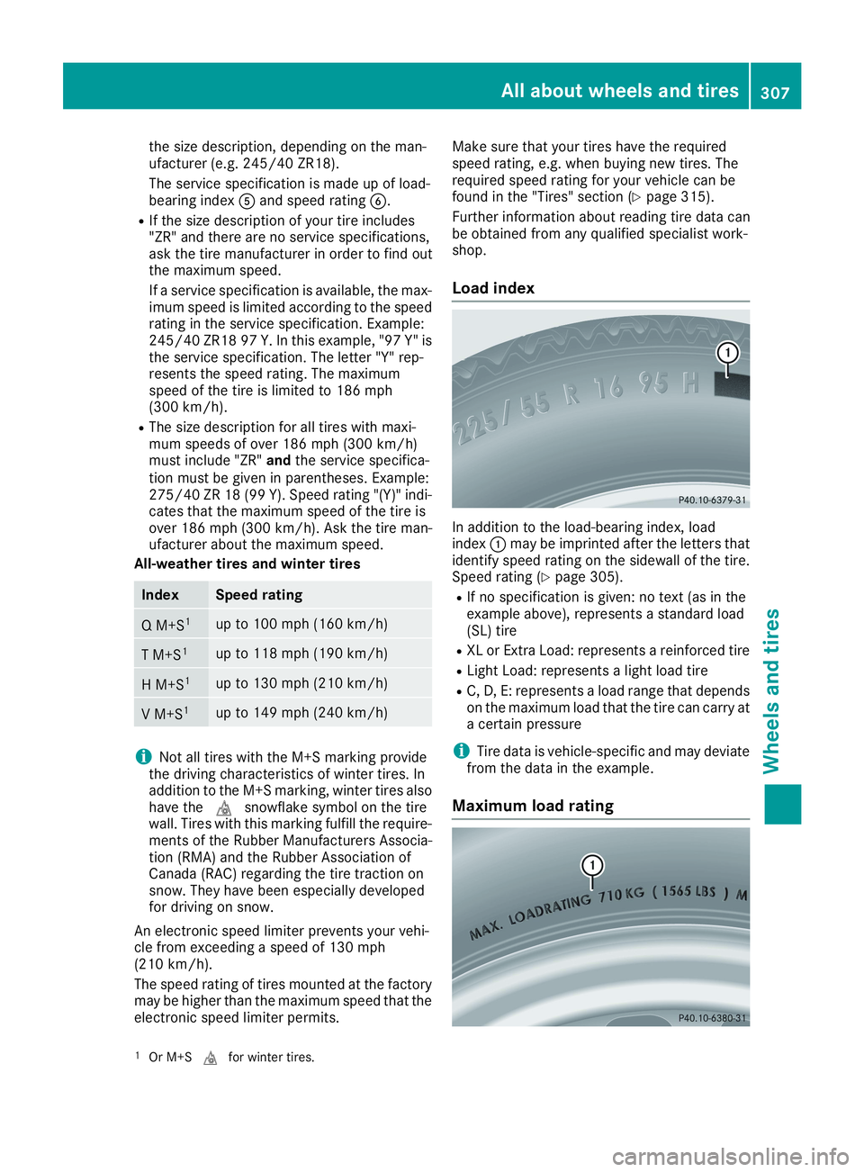 MERCEDES-BENZ CLA 2019  Owners Manual the size description, depending on the man-ufacturer (e.g. 245/40 ZR18).
The service specification is made up of load-bearing index�