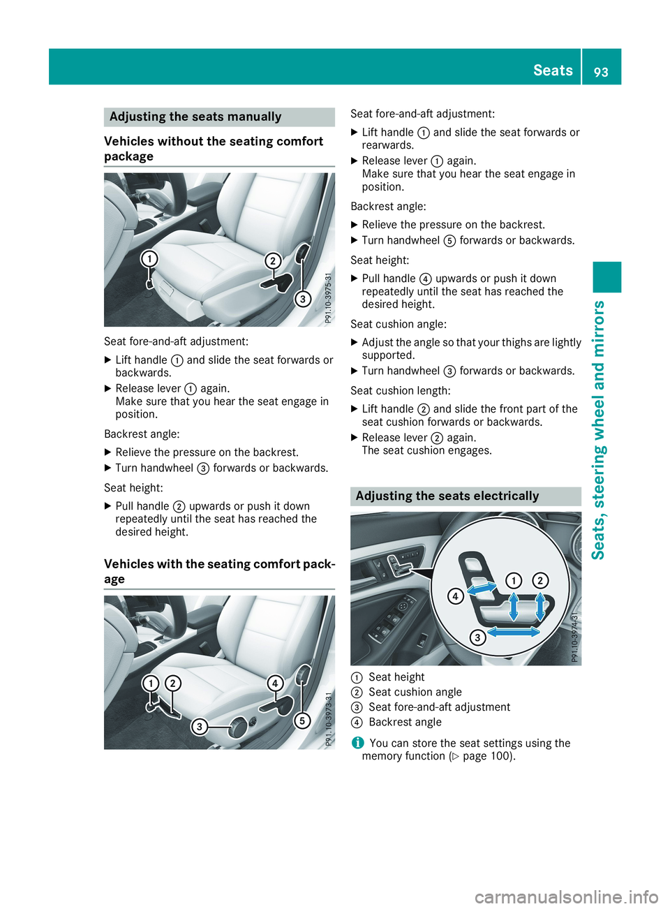MERCEDES-BENZ CLA 2019  Owners Manual Adjusting the seats manually
Vehicles without the seating comfort
package
Seat fore-and-aft adjustment:
XLift handle�Cand slide the seat forwards orbackwards.
XRelease lever�Cagain.Make sure that you 