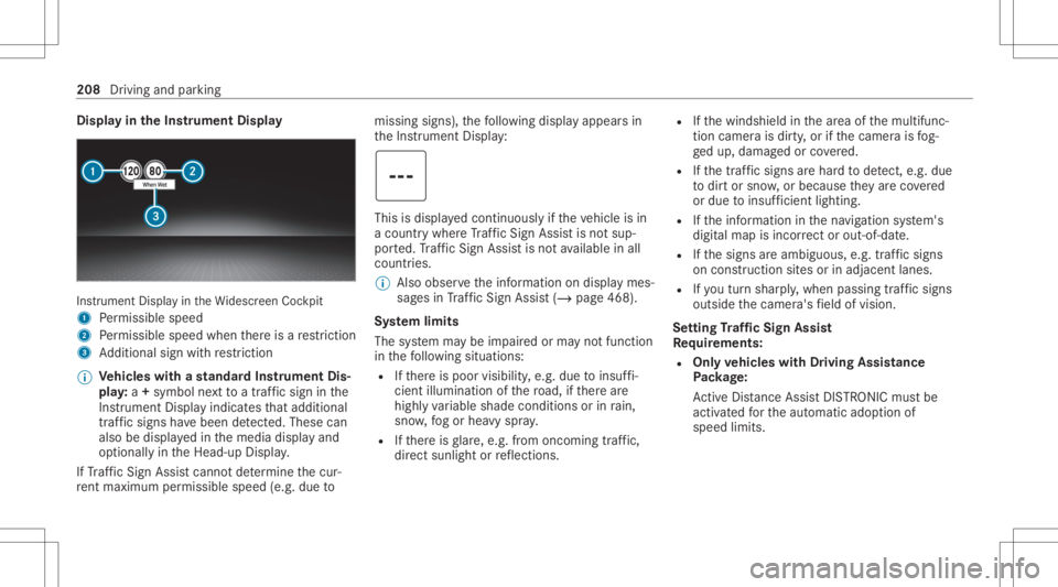 MERCEDES-BENZ CLA 2020  Owners Manual Disp
layin theIns trum ent Displa y In
stru ment Displa yin theWi descr eenCockpit
1 Perm issible speed
2 Perm issible speedwhenther eis are striction
3 Addition alsign withre striction
% Ve
hicl eswi