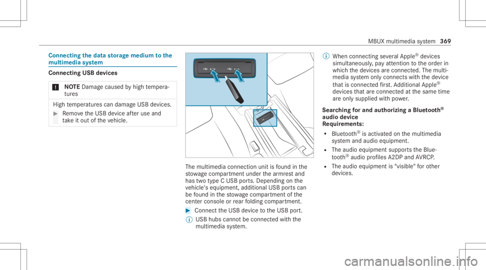 MERCEDES-BENZ CLA 2020 Owners Manual Connect
ingtheda ta sto rage medi umtothe
mu ltim edia system Connecti
ngUSB devices
* NO
TEDama gecau sed byhigh temp era‐
tur es High
temp eratur escan damag eUSB devices. #
Remo vetheUSB device a MERCEDES-BENZ CLA 2020 Owners Manual Connect
ingtheda ta sto rage medi umtothe
mu ltim edia system Connecti
ngUSB devices
* NO
TEDama gecau sed byhigh temp era‐
tur es High
temp eratur escan damag eUSB devices. #
Remo vetheUSB device a