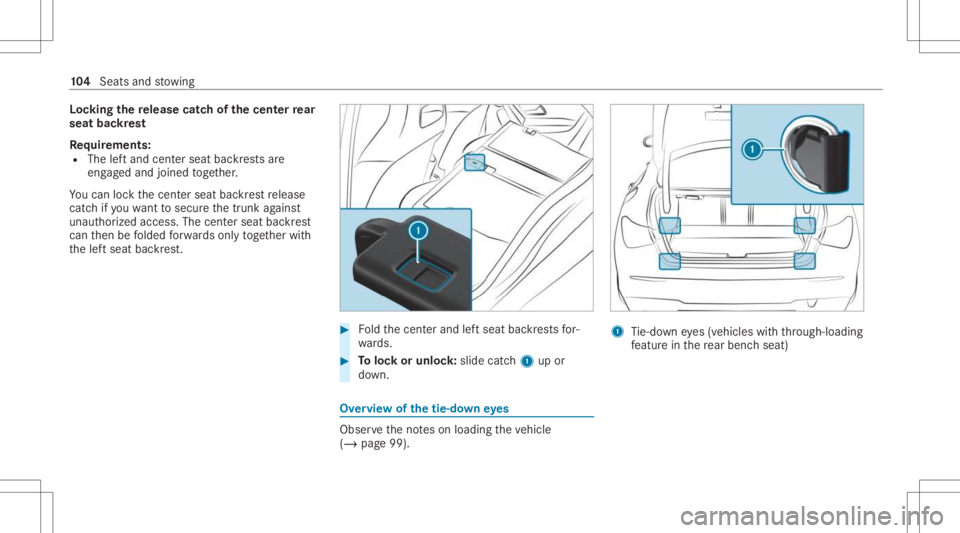 MERCEDES-BENZ CLA 2021 Owners Manual Loc
king there lease catchof thecent errear
seat backres t
Re quirement s:
R The leftand centerseat backres ts are
eng aged and joined toge ther.
Yo ucan lockth ecent erseat backres tre lease
cat chif MERCEDES-BENZ CLA 2021 Owners Manual Loc
king there lease catchof thecent errear
seat backres t
Re quirement s:
R The leftand centerseat backres ts are
eng aged and joined toge ther.
Yo ucan lockth ecent erseat backres tre lease
cat chif