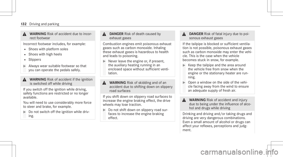 MERCEDES-BENZ CLA 2021  Owners Manual &
WARNIN GRisk ofacci dent dueto inc or‐
re ct foot we ar
In cor rect foot we arinc ludes, forex am ple:
R Shoes withplat form soles
R Shoes withhigh heels
R Slipper s #
Alw ayswe arsuit able foot w