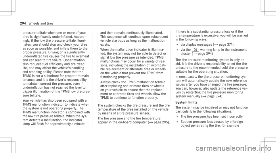 MERCEDES-BENZ CLA 2021 Owners Manual pr
essur ete lltale when oneormor eof your
tir es issign ifican tly und erinf lated. Accor d‐
ing ly,if th elow tirepr essur ete lltale illumi‐
nat es, yousho uld stop and checkyo ur tires
as soo MERCEDES-BENZ CLA 2021 Owners Manual pr
essur ete lltale when oneormor eof your
tir es issign ifican tly und erinf lated. Accor d‐
ing ly,if th elow tirepr essur ete lltale illumi‐
nat es, yousho uld stop and checkyo ur tires
as soo
