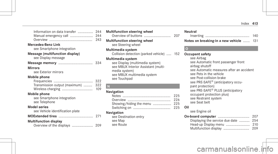 MERCEDES-BENZ CLA 2021 Owners Manual Inf
ormation ondat atransf er................ 244
Manual emergency call<0011001100110011001100110011001100110011001100110011001100110011
00110011001100110011001100110011> 244
Ov ervie w .............. MERCEDES-BENZ CLA 2021 Owners Manual Inf
ormation ondat atransf er................ 244
Manual emergency call<0011001100110011001100110011001100110011001100110011001100110011
00110011001100110011001100110011> 244
Ov ervie w ..............