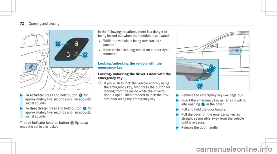 MERCEDES-BENZ CLA 2021 Manual PDF #
Toactiv ate: press and hold button2 for
appr oximat elyfive seconds untilanacous tic
signal sounds. #
Todeac tivate: press and holdbu tton 1 for
appr oximat elyfive seconds untilanacous tic
signal s