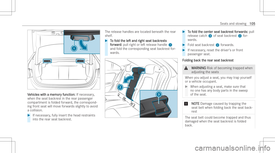 MERCEDES-BENZ CLA 2022  Owners Manual VV
ehicles wit ehicles
withamemor h
amemor yfunction : y
function :If necessar y,
when theseat backrest inthere ar passen ger
com partmen tis folded forw ard, thecor respond -
ing front seat willmovef