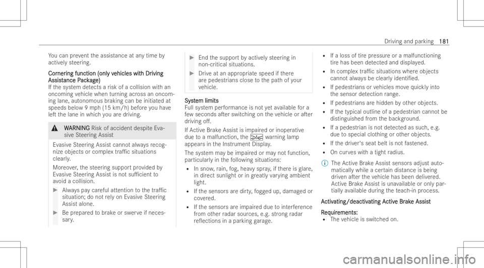 MERCEDES-BENZ CLA 2022  Owners Manual Yo
ucan prev ent theassist anceatanytime by
activ elyst eer ing.
Cor Cor
ner ner
ing funct ion (onl ing
funct ion (onl yv y
vehicle swit ehicle
swit hDr h
Dr iving ivi
ng
Assis t Assis
tance P ance
Pa