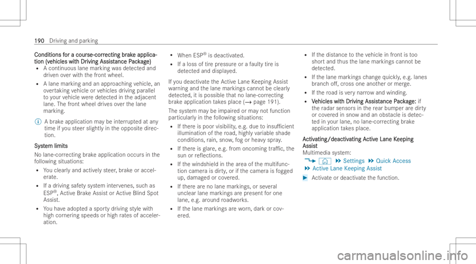 MERCEDES-BENZ CLA 2022 Owners Manual Conditions
f Conditions
for acour or
acour se-cor r se-cor
recting br ecting
brak ak
eapplica- e
applica-
tion (v tion
(vehicles wit ehicles
withDr h
Dr iving Assist iving
Assist anceP ance
Pac k ac
k MERCEDES-BENZ CLA 2022 Owners Manual Conditions
f Conditions
for acour or
acour se-cor r se-cor
recting br ecting
brak ak
eapplica- e
applica-
tion (v tion
(vehicles wit ehicles
withDr h
Dr iving Assist iving
Assist anceP ance
Pac k ac
k