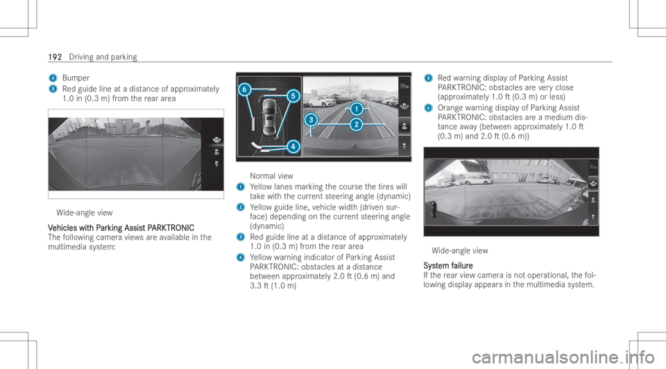 MERCEDES-BENZ CLA 2022  Owners Manual 4
Bum per
5 Redguide lineatadist ance ofappr oximat ely
1.0 in(0.3 m)from there ar area Wi
de-angle view
V V
ehicles wit ehicles
withP h
Par ar
king Assis king
Assist P t
PARK ARK
TR TR
ONIC ONIC
The 