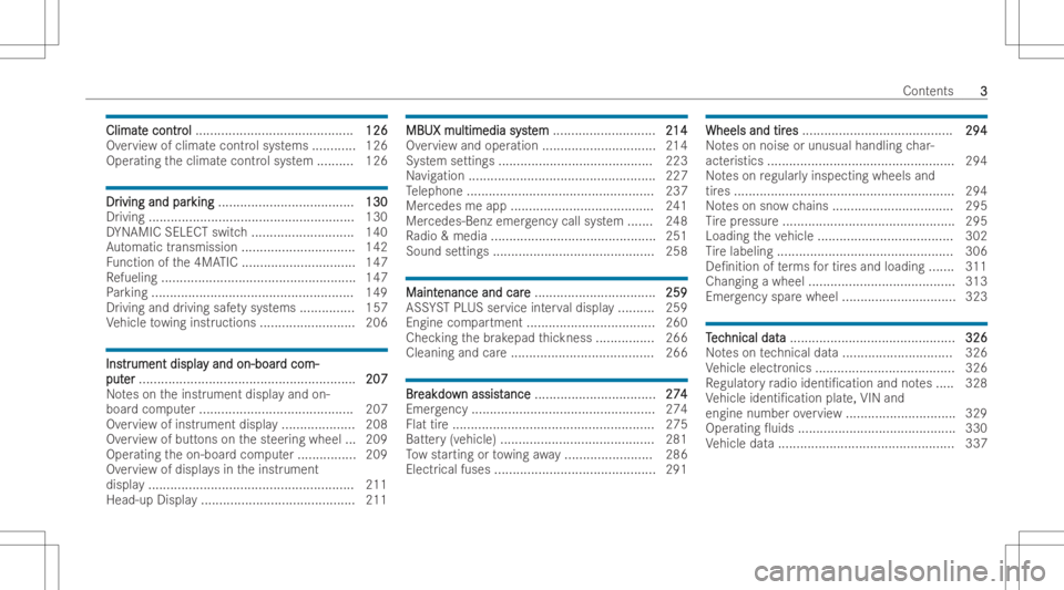 MERCEDES-BENZ CLA 2022  Owners Manual ClimatClimat
econtr e
contr ol ol
...... ...... ...............................1 26 126
Ov ervie wof climat econtr olsystems ............ 126
Oper ating theclimat econtr olsystem .......... 126 DrDr
i