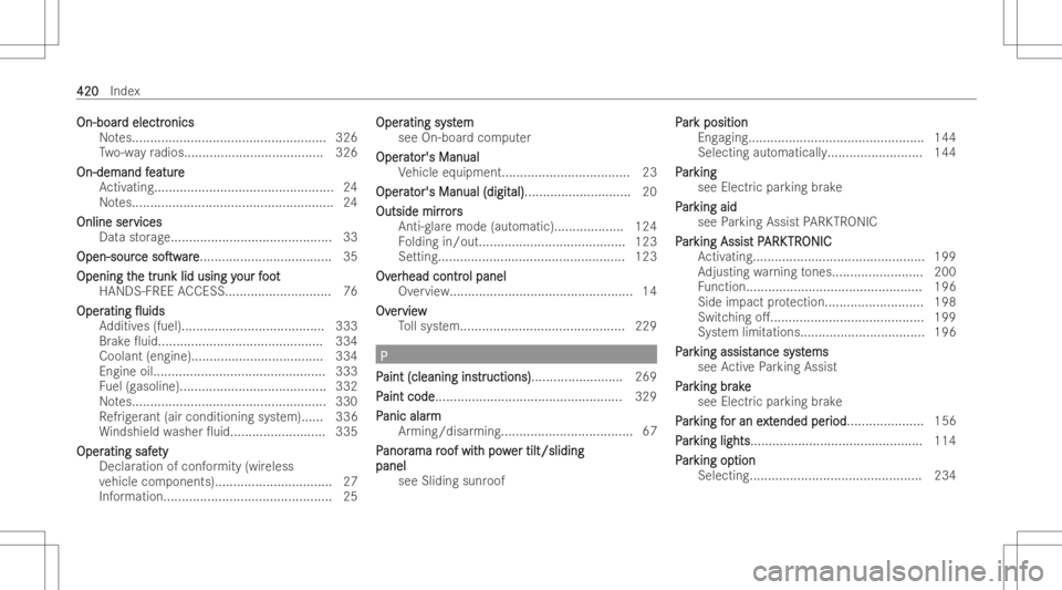 MERCEDES-BENZ CLA 2022  Owners Manual On-boarOn-boar
delectr d
electr onics onics
No tes... .................................................. 326
Tw o-w ayradios ........ .............................. 326
On-demand f On-demand
featur e 