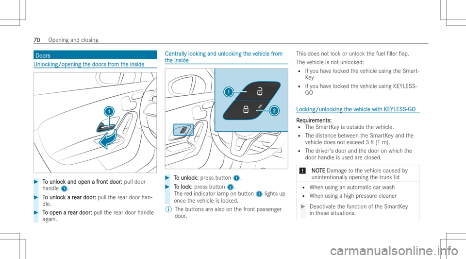 MERCEDES-BENZ CLA 2022  Owners Manual Door
s Door
s UUn
loc nloc
king/open ingt king/open
ingthe door he
door sfr s
from t om
the inside he
inside #
T T
o unloc o
unloc kand open afr k
and open afront door ont
door : :
pull door
handle 1.