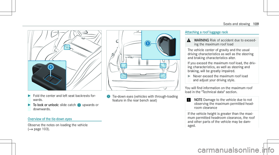 MERCEDES-BENZ CLA 2023  Owners Manual ��F�o�l�d� �t�h�e� �c�e�n�t�e�r� �a�n�d� �l�es� �s�e�a�t� �b�a�c�k�r�e�s�t�s� �f�o�r�-
�w�a�r�d�s�.��T�o� �l�o�c�k� �o�r� �u�n�l�o�c�k�:�  �s�l�i�d�e� �c�a�t�c�h� �1� �u�p�w�a�r�d�s� �o�r
�d�o�w�n�