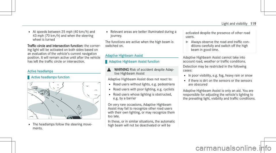 MERCEDES-BENZ CLA 2023  Owners Manual �=�A�t� �s�p�e�e�d�s� �b�e�t�w�e�e�n� �2�5� �m�p�h� �(�4�0� �k�m�/�h�)� �a�n�d
�4�3� �m�p�h� �(�7�0� �k�m�/�h�)� �a�n�d� �w�h�e�n� �t�h�e� �s�t�e�e�r�i�n�g�w�h�e�e�l� �i�s� �t�u�r�n�e�d
�T�r�aP�c � �