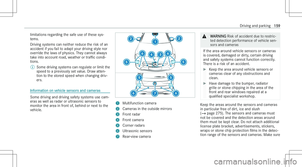 MERCEDES-BENZ CLA 2023  Owners Manual �l�i�m�i�t�a�t�i�o�n�s� �r�e�g�a�r�d�i�n�g� �t�h�e� �s�a�f�e� �u�s�e� �o�f� �t�h�e�s�e� �s�y�s�-�t�e�m�s�.
�D�r�i�v�i�n�g� �s�y�s�t�e�m�s� �c�a�n� �n�e�i�t�h�e�r� �r�e�d�u�c�e� �t�h�e� �r�i�s�k� �o�f�