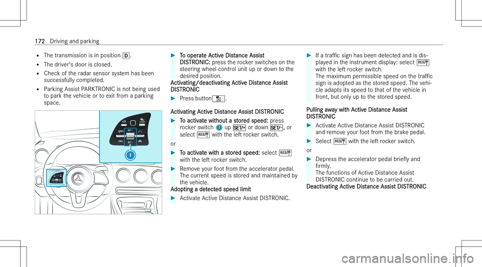 MERCEDES-BENZ CLA 2023  Owners Manual �=�T�h�e� �t�r�a�n�s�m�i�s�s�i�o�n� �i�s� �i�n� �p�o�s�i�t�i�o�n�  �[�.
�= �T�h�e� �d�r�i�v�e�r�\b�s� �d�o�o�r� �i�s� �c�l�o�s�e�d�.
�= �C�h�e�c�k� �o�f� �t�h�e� �r�a�d�a�r� �s�e�n�s�o�r� �s�y�s�t�e�m